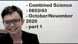 Combined Science 065343 IGCSE OctoberNovember 2020 part 1 [upl. by Eiser]