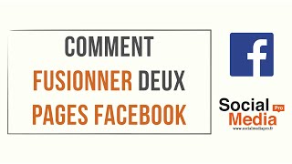 Comment fusionner deux pages Facebook [upl. by Navarro]