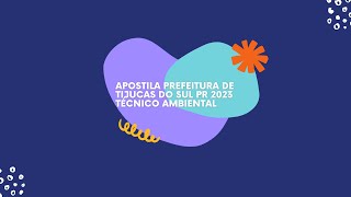 Apostila Prefeitura de Tijucas do Sul PR 2023 Técnico Ambiental [upl. by Siaht]