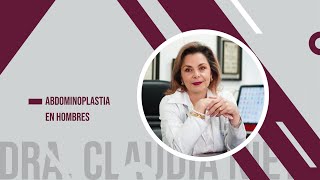 ABDOMINOPLASTIA EN HOMBRES  DRA CLAUDIA NIETO [upl. by Freedman]