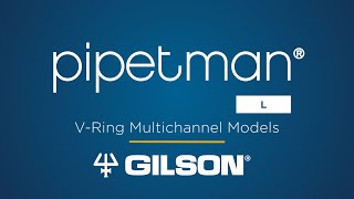 Gilson PIPETMAN® L Multichannel with VRings [upl. by Anerac829]