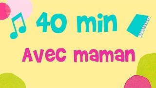 40 min dhistoires et de musique  Avec Maman [upl. by Ytineres]