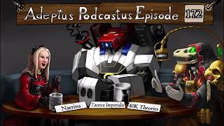 Adeptus Podcastus  A Warhammer 40000 Podcast  Episode 172 Ft Naerina [upl. by Lock]