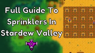 Everything You Need To Know About Sprinklers  Stardew Valley Guide [upl. by Inhoj834]