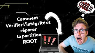 Comment vérifier et réparer sa partition ROOT sous Linux [upl. by Chlo]