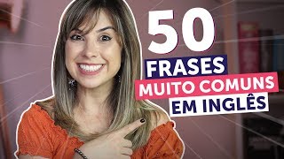 50 FRASES ESSENCIAIS EM INGLÊS em 10 minutos  Inglês para Iniciantes [upl. by Analrahc]