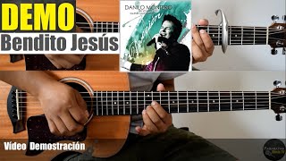 Bendito Jesús  Danilo Montero  Vídeo Demostración GUITARRA [upl. by Averir]