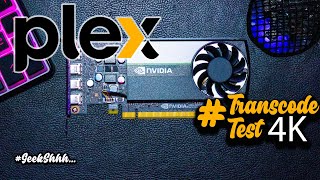 Nvidia Quadro T1000 8GB Plex 4K Transcode Test GeekShhh [upl. by Jeralee]