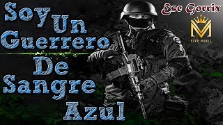 SOY UN GUERRERO DE SANGRE AZUL  RAP MOTIVACION MILITAR amp POLICIA  ESE GORRIX 2024 [upl. by Orva]