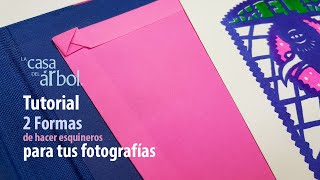 2 FORMAS PARA HACER TUS PROPIOS ESQUINEROS PARA FOTOGRAFÍAS [upl. by Eniledam958]