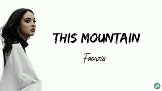 This mountain  Acoustic   Faouzia  Lyrics [upl. by Vacla]