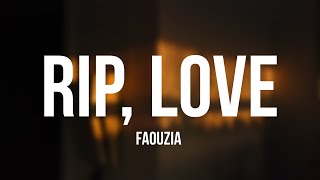 Faouzia  RIP Love Lyrics [upl. by Lyris]