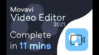 Movavi Video Editor  Tutorial for Beginners in 11 MINUTES  2021 Updated [upl. by Caffrey]