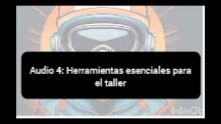 Audio 4 Herramientas esenciales para el taller [upl. by Giusto]