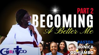 BECOMING A BETTER ME Part 2  Pastor Monica Odhiambo  October 27th 2024 [upl. by Rhonda]