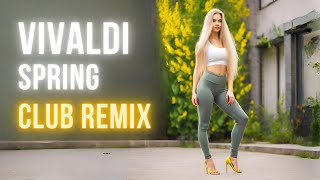 Vivaldi  SPRING Club Remix [upl. by Ylrebmi390]