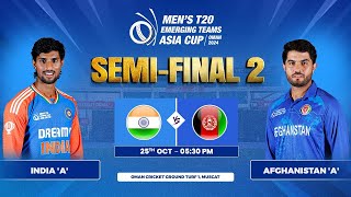 India A vs Afghanistan A  SemiFinal 2  Mens T20 Emerging Teams Asia Cup [upl. by Eimrots]