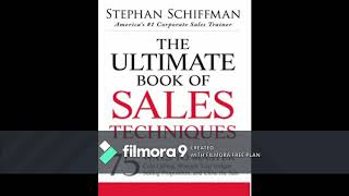 The Ultimate Book Of SALES Techniques SUMMARY  STEPHAN SCHIFFMAN [upl. by Bradly]