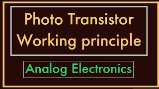 Photo Transistor  Working Principle  Diagrams [upl. by Ahsinelg651]