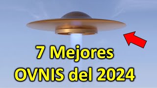 Los 7 Mejores Avistamientos OVNI del 2024 Recopilación [upl. by Mochun373]