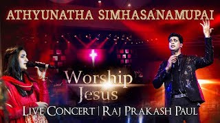 Athynatha Simhasanamupai  Worship Jesus  Live Concert  Raj Prakash Paul  Telugu Christian Song [upl. by Lakim]