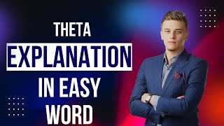 Understanding Theta A Simple Guide Easy Ways to Understand Theta Common Misconceptions About Theta [upl. by Kathie]