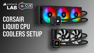 How to Set Up CORSAIR Liquid CPU Coolers in iCUE [upl. by Snowman]