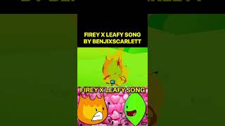 Firey x Leafy Song BFDI BENJIXSCARLETT BATTLE FOR DREAM ISLAND SONG [upl. by Bessie]