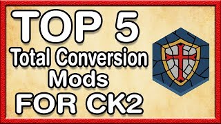 Top 5 Total Conversion Mods For CK2 [upl. by Aniehs]