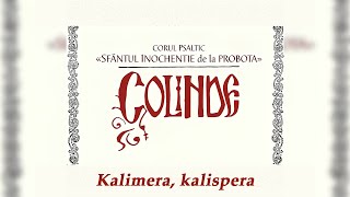 Kalimera kalispera  Corul psaltic „Sfântul Inochentie de la Probota” [upl. by Hanaj]