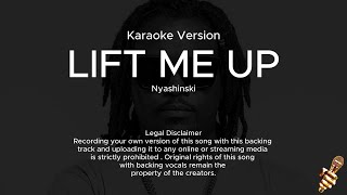 Nyashinski  Lift Me Up Karaoke Version [upl. by Bettina]