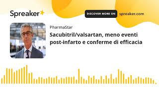 Sacubitrilvalsartan meno eventi postinfarto e conferme di efficacia [upl. by Kruger269]