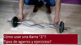 Barra Z tipos de ejercicios y agarres [upl. by Germain]