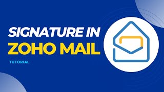 Zoho Mail setting up an email signature [upl. by Noyrb578]