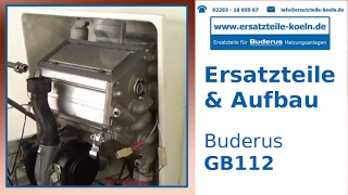 Buderus GB112 Ersatzteile und Aufbau [upl. by Egedan732]