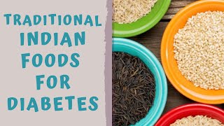 DIET FOR DIABETES  5 TRADITIONAL INDIAN FOODS FOR PEOPLE WITH DIABETES [upl. by Henleigh]