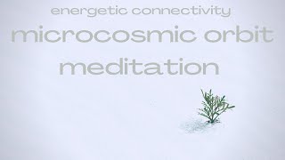 Microcosmic Orbit Meditation for energetic connectivity meditation qigong breathing [upl. by Sada]