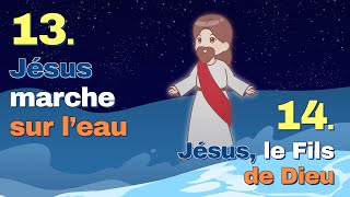 13 Jésus marche sur l’eau Mc 6 14 Jésus le Fils de Dieu Mt 17 [upl. by Adnolaj]