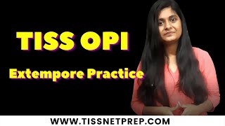 TISS OPI  Extempore Preparation  TISSNETPrepcom [upl. by Babbie479]