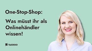 OneStopShop Umsatzsteuer 2021  Das OSSVerfahren macht USt einfacher – oder doch nicht  Taxdoo [upl. by Fougere739]