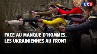 LCI SUR LE TERRAIN｜Face au manque d’hommes les Ukrainiennes au front [upl. by Tengdin]