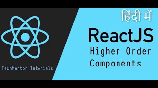 58  Higher Order Components React Hindi  React js Tutorial [upl. by Lynnelle]