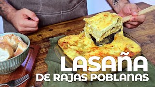 Como Hacer Lasaña Mexicana Picante Rajas Poblanas [upl. by Lacefield]