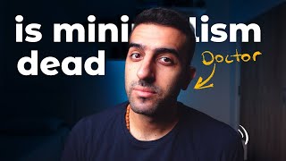 Is minimalism dying in 2024  experienced minimalist opinion [upl. by Gavrah493]