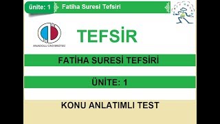 TEFSİR  ÜNİTE1 FATİHA SURESİ TEFSİRİ  KONU ANLATIMLI TEST [upl. by Clite538]