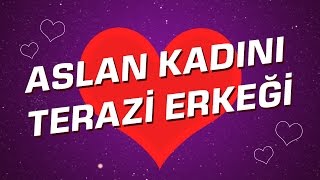 Terazi Erkeği  Aslan Kadını Burç Uyumu I Astroloji I Burçlar [upl. by Lyj]