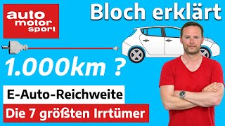 40km pro Tag reichen Die 7 größten ReichweitenIrrtümer  Bloch erklärt 152  auto motor und sport [upl. by Adnarahs]