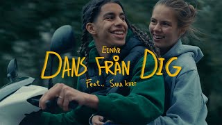 Einár x Sara Kurt  Dans från dig Officiell musikvideo [upl. by Lauren]