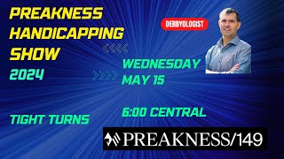 Preakness Stakes 2024 Handicapping Show [upl. by Hughmanick]