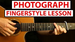 Photograph  Ed Sheeran  Fingerstyle Guitar Lesson  Tutorial [upl. by Laerol]